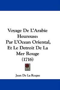 Voyage De L'Arabie Heureuse