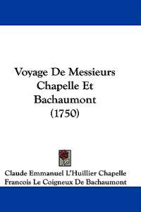 Voyage De Messieurs Chapelle Et Bachaumont (1750)