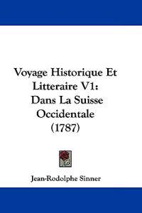 Voyage Historique Et Litteraire V1
