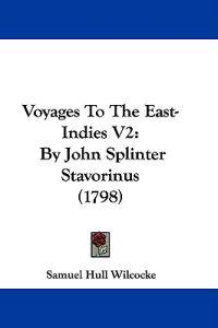Voyages To The East-Indies V2