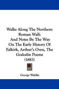 Walks Along The Northern Roman Wall
