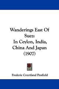 Wanderings East Of Suez
