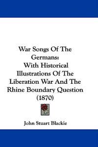 War Songs Of The Germans