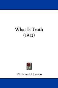 What Is Truth (1912)