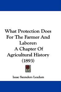 What Protection Does for the Farmer and Laborer