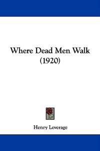 Where Dead Men Walk (1920)