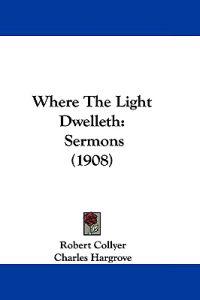 Where The Light Dwelleth