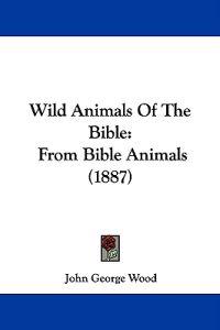 Wild Animals Of The Bible