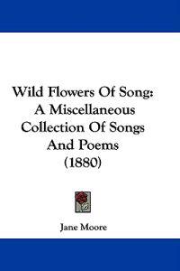 Wild Flowers Of Song