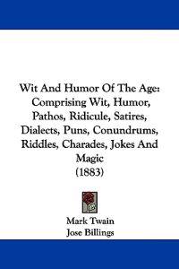 Wit And Humor Of The Age