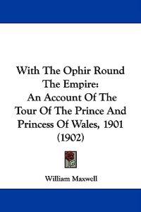With The Ophir Round The Empire
