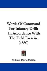 Words Of Command For Infantry Drill