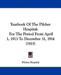 Yearbook of the Pilcher Hospital
