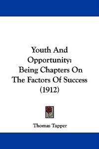 Tapper, T: Youth And Opportunity