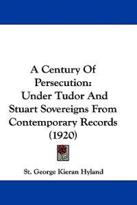 A Century Of Persecution