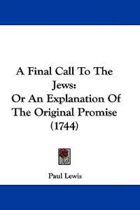 A Final Call To The Jews