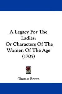 A Legacy for the Ladies