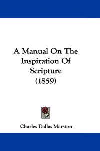 A Manual On The Inspiration Of Scripture (1859)