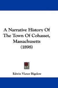A Narrative History of the Town of Cohasset, Massachusetts