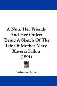 A Nun, Her Friends And Her Order