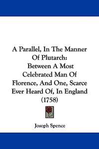 A Parallel, In The Manner Of Plutarch