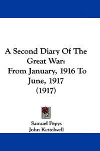 A Second Diary Of The Great War