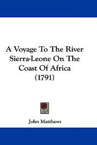 A Voyage To The River Sierra-Leone On The Coast Of Africa (1791)