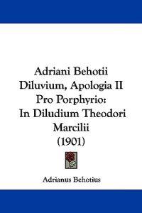 Adriani Behotii Diluvium, Apologia II Pro Porphyrio