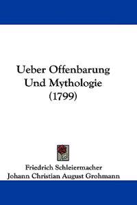 Ueber Offenbarung Und Mythologie (1799)