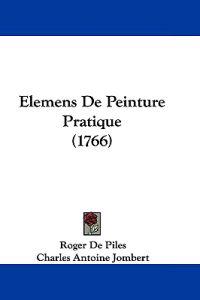 Elemens De Peinture Pratique (1766)