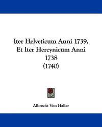 Iter Helveticum Anni 1739, Et Iter Hercynicum Anni 1738 (1740)