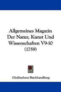 Allgemeines Magazin Der Natur, Kunst Und Wissenschaften