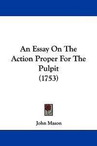 An Essay On The Action Proper For The Pulpit (1753)