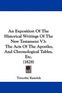 An Exposition of the Historical Writings of the New Testament