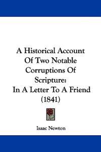 A Historical Account of Two Notable Corruptions of Scripture