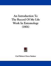 An Introduction to the Record of My Life Work in Entomology