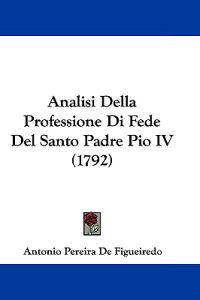 Analisi Della Professione Di Fede Del Santo Padre Pio IV