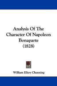 Analysis of the Character of Napoleon Bonaparte