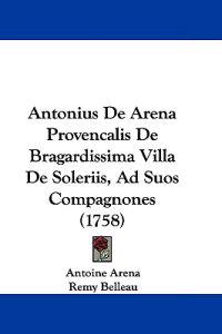 Antonius De Arena Provencalis De Bragardissima Villa De Soleriis, Ad Suos Compagnones