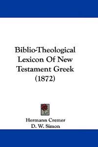 Biblio-theological Lexicon of New Testament Greek
