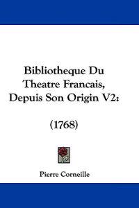 Bibliotheque Du Theatre Francais, Depuis Son Origin V2