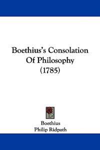 Boethius's Consolation Of Philosophy (1785)