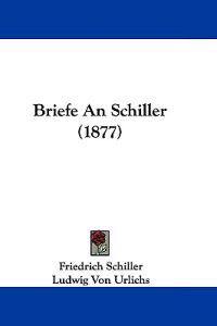 Briefe An Schiller (1877)