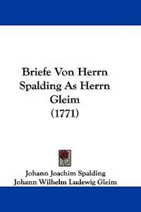 Briefe Von Herrn Spalding As Herrn Gleim