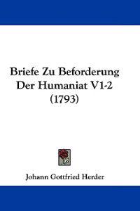 Briefe Zu Beforderung Der Humaniat V1-2 (1793)