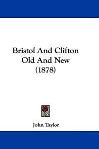 Bristol and Clifton Old and New