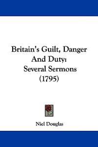 Britain's Guilt, Danger and Duty
