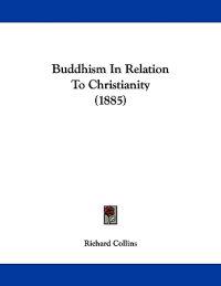 Buddhism In Relation To Christianity (1885)
