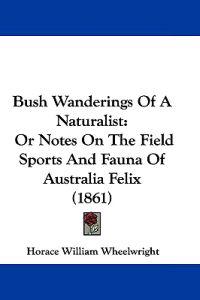 Bush Wanderings of a Naturalist