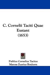 C. Cornelii Taciti Quae Exstant (1653)